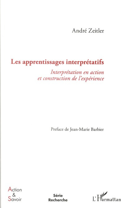 Emprunter Les apprentissages interprétatifs. Interprétation en action et construction de l'expérience livre