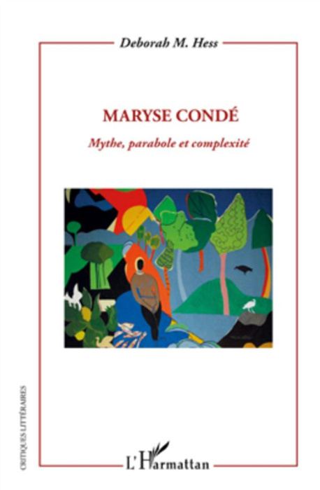 Emprunter Maryse Condé. Mythe, parabole et complexité livre