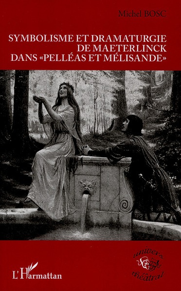 Emprunter Symbolisme et dramaturgie de Maeterlinck dans 