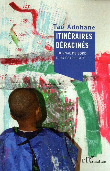 Emprunter Itinéraires déracinés. Journal de bord d'un psy de cité livre