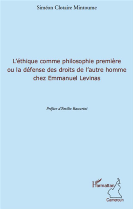 Emprunter L'éthique comme philosophie première ou la défense des droits de l'autre homme chez Emmanuel Levinas livre
