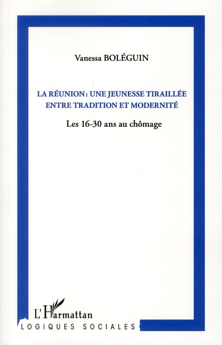 Emprunter La Réunion : une jeunesse tiraillée entre tradition et modernité. Les 16-30 ans au chômage livre