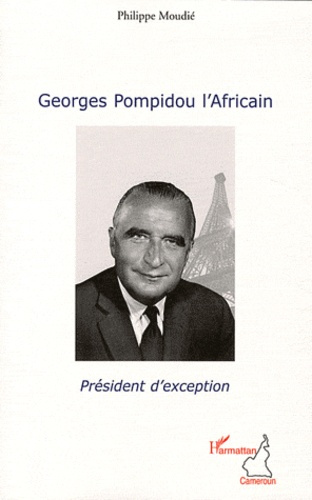 Emprunter Georges Pompidou l'Africain. Président d'exception livre