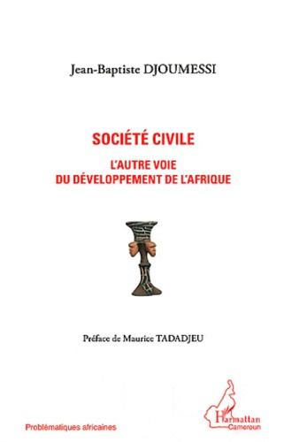 Emprunter Société civile. L'autre voie du développement de l'Afrique livre