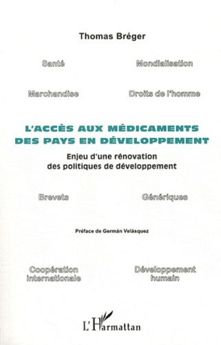 Emprunter L'accès aux médicaments des pays en développement. Enjeu d'une rénovation des politiques de développ livre