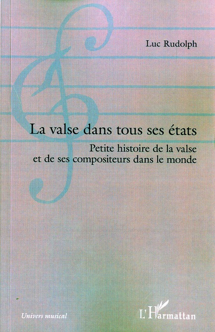 Emprunter La valse dans tous ses états. Petite histoire de la valse et de ses compositeurs dans le monde livre