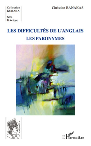 Emprunter Les difficultés de l'anglais. Les paronymes livre