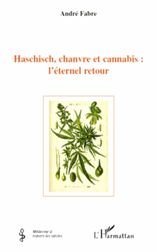 Emprunter Hashisch, chanvre et cannabis : l'éternel retour livre