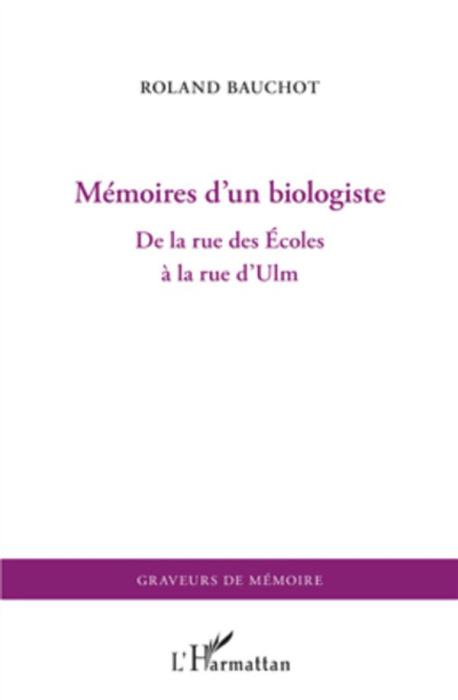 Emprunter Mémoires d'un biologiste. De la rue des Ecoles à la rue d'Ulm livre