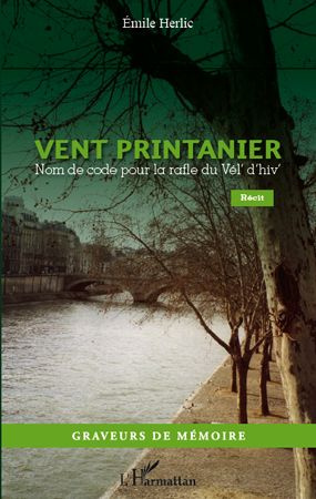 Emprunter Vent printanier. Nom de code pour la rafle du Vél' d'hiv' livre