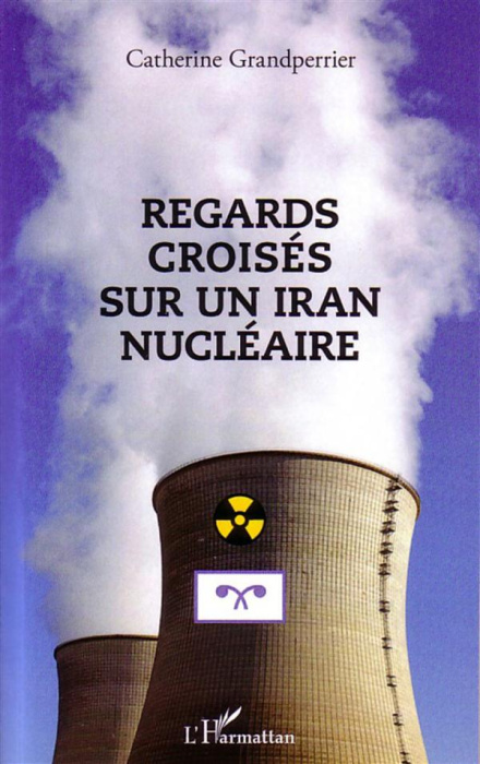 Emprunter Regards croisés sur un Iran nucléaire livre