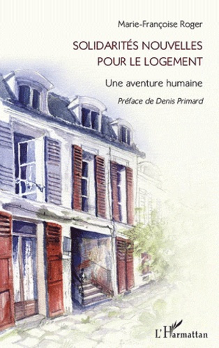 Emprunter Solidarités nouvelles pour le logement. Une aventure humaine livre
