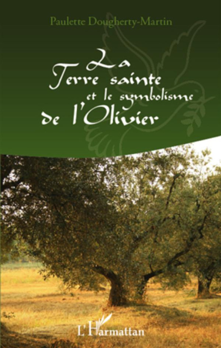 Emprunter La terre sainte et le symbolisme de l'olivier livre