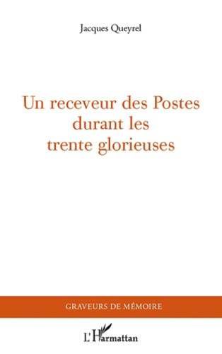 Emprunter Un receveur des Postes durant les trente glorieuses livre