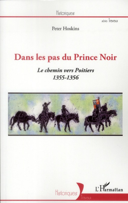 Emprunter Dans les pas du Prince Noir. Le chemin vers Poitiers (1355-1356) livre