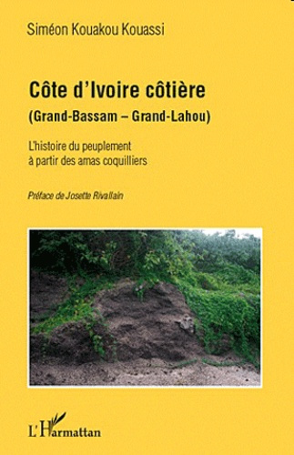 Emprunter Côte d'Ivoire côtière. L'histoire du peuplement à partir des amas coquillers livre