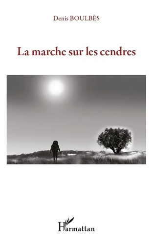 Emprunter La marche sur les cendres livre