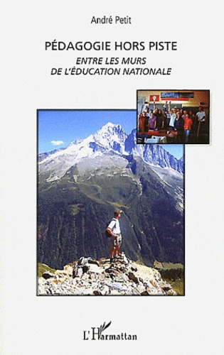 Emprunter Pédagogie hors piste. Entre les murs de l'Education nationale livre