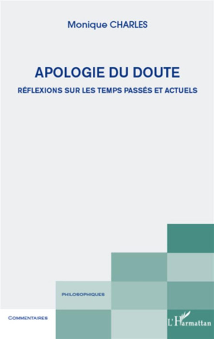 Emprunter Apologie du doute. Réflexions sur les temps passés et actuels livre
