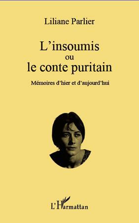 Emprunter L'insoumis ou le conte puritain. Mémoires d'hier et d'aujourd'hui livre