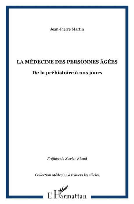 Emprunter La Médecine des personnes agées. De la préhistoire à nos jours livre