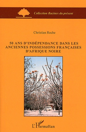 Emprunter 50 ans d'indépendance dans les anciennes possessions françaises d'Afrique noire livre