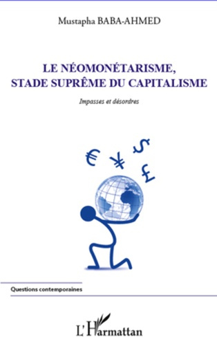 Emprunter Le néomonétarisme, stade suprême du capitalisme. Impasses et désordres livre