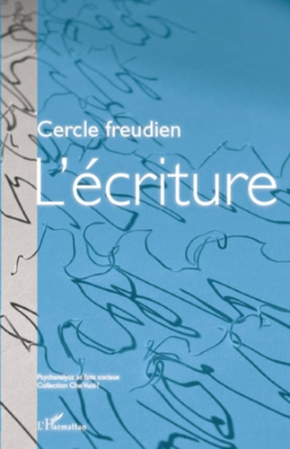 Emprunter L'écriture. Colloque du Cercle freudien Paris, les 1er, 2 et 3 octobre 2010 livre