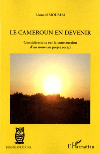 Emprunter Le Cameroun en devenir. Considérations sur la construction d'un nouveau projet social livre