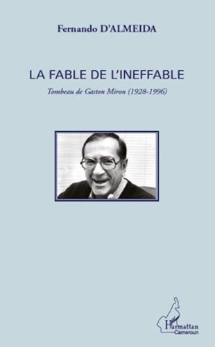 Emprunter La fable de l'ineffable. Tombeau de Gaston Miron (1928 - 1996) livre