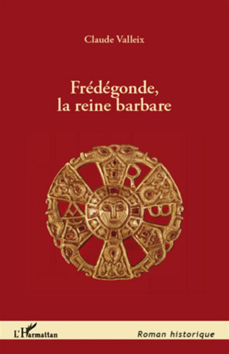 Emprunter Frédégonde, la reine barbare livre
