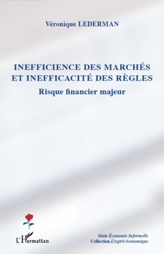 Emprunter Inefficience des marchés et inefficacité des règles. Risque financier majeur livre