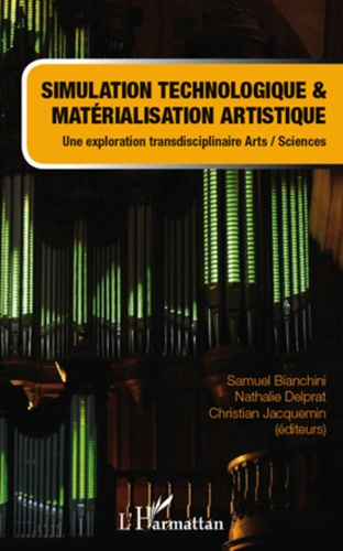 Emprunter Simulation technologique et matérialisation artistique. Une exploration transdisciplinaire arts / sc livre