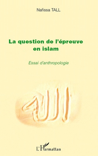 Emprunter La question de l'épreuve en Islam. Essai d'anthropologie livre
