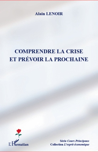 Emprunter Comprendre la crise et prévoir la prochaine livre