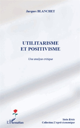 Emprunter Utilitarisme et positivisme. Une analyse critique livre