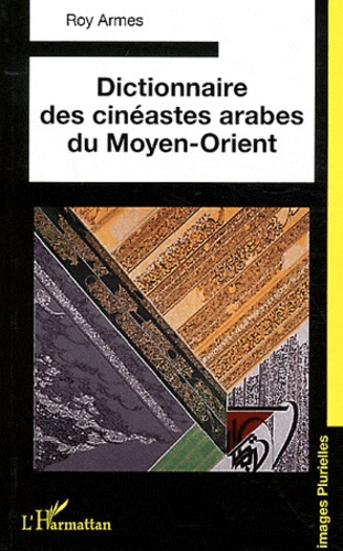 Emprunter Dictionnaire des cinéastes arabes du Moyen-Orient livre