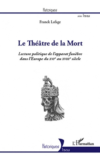 Emprunter Le théâtre de la mort. Lecture politique de l'apparat funèbre dans l'Europe du XVIe au XVIIIe siècle livre