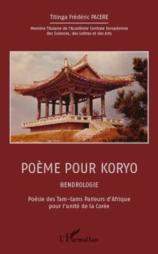 Emprunter Poème pour Koryo. Bendrologie - Poésie des Tam-tams Parleurs d'Afrique pour l'unité de la Corée livre