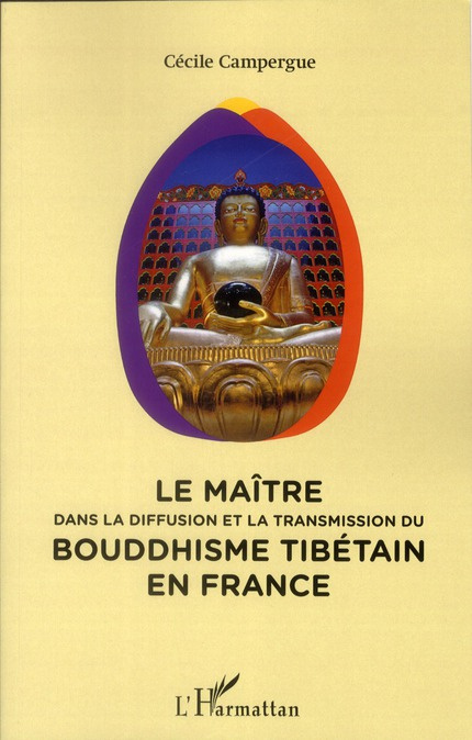 Emprunter Le maître dans la diffusion et la transmission du bouddhisme tibétain en France livre