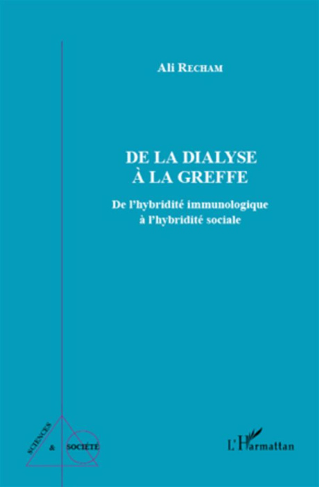 Emprunter De la dialyse à la greffe. De l'hybridité immunologique à l'hybridité sociale livre