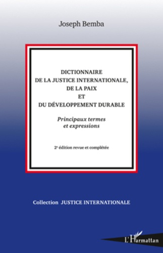 Emprunter Dictionnaire de la justice internationale, de la paix et du développement durable. Principaux termes livre