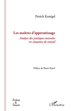 Emprunter Les maîtres d'apprentissage. Analyse des pratiques tutorales en situation de travail livre