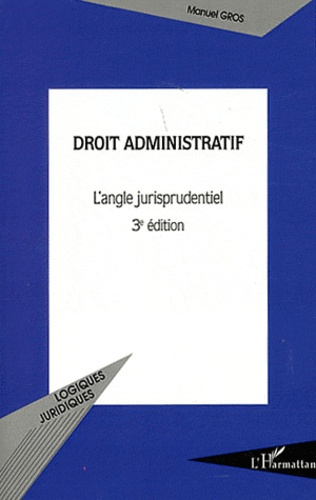 Emprunter Droit administratif. L'angle jurisprudentiel, 3e édition livre