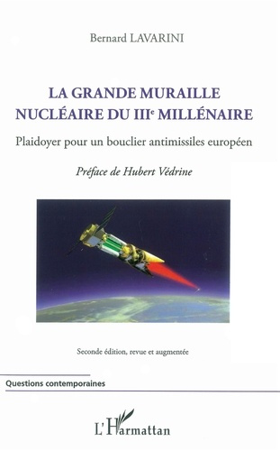 Emprunter La grande muraille nucléaire du IIIe millénaire. Plaidoyer pour un bouclier antimissiles européen livre