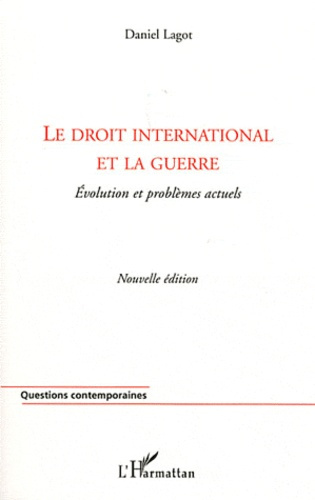 Emprunter Le droit international et la guerre. Evolution et problèmes actuels livre