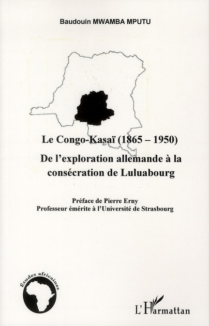 Emprunter Le Congo-Kasaï (1865-1950). De l'exploration allemande à la consécration de Luluabourg livre