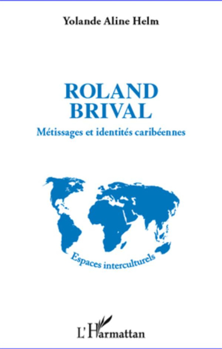 Emprunter Roland Brival. Métissages et identités caribéennes livre