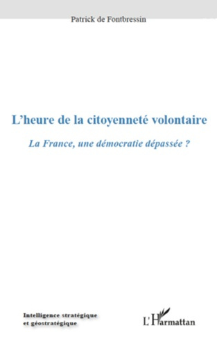 Emprunter L'heure de la citoyenneté volontaire. La France : une démocratie dépassée ? livre