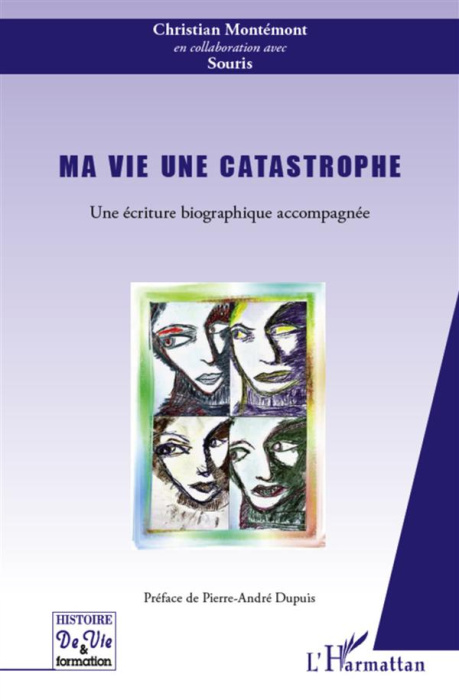 Emprunter Ma vie une catastrophe. Une écriture biographique accompagnée livre